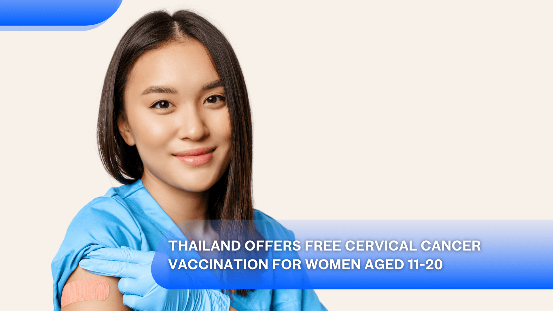 Thailand Offers Free Cervical Cancer Vaccination for Women Aged 11-20's featured image