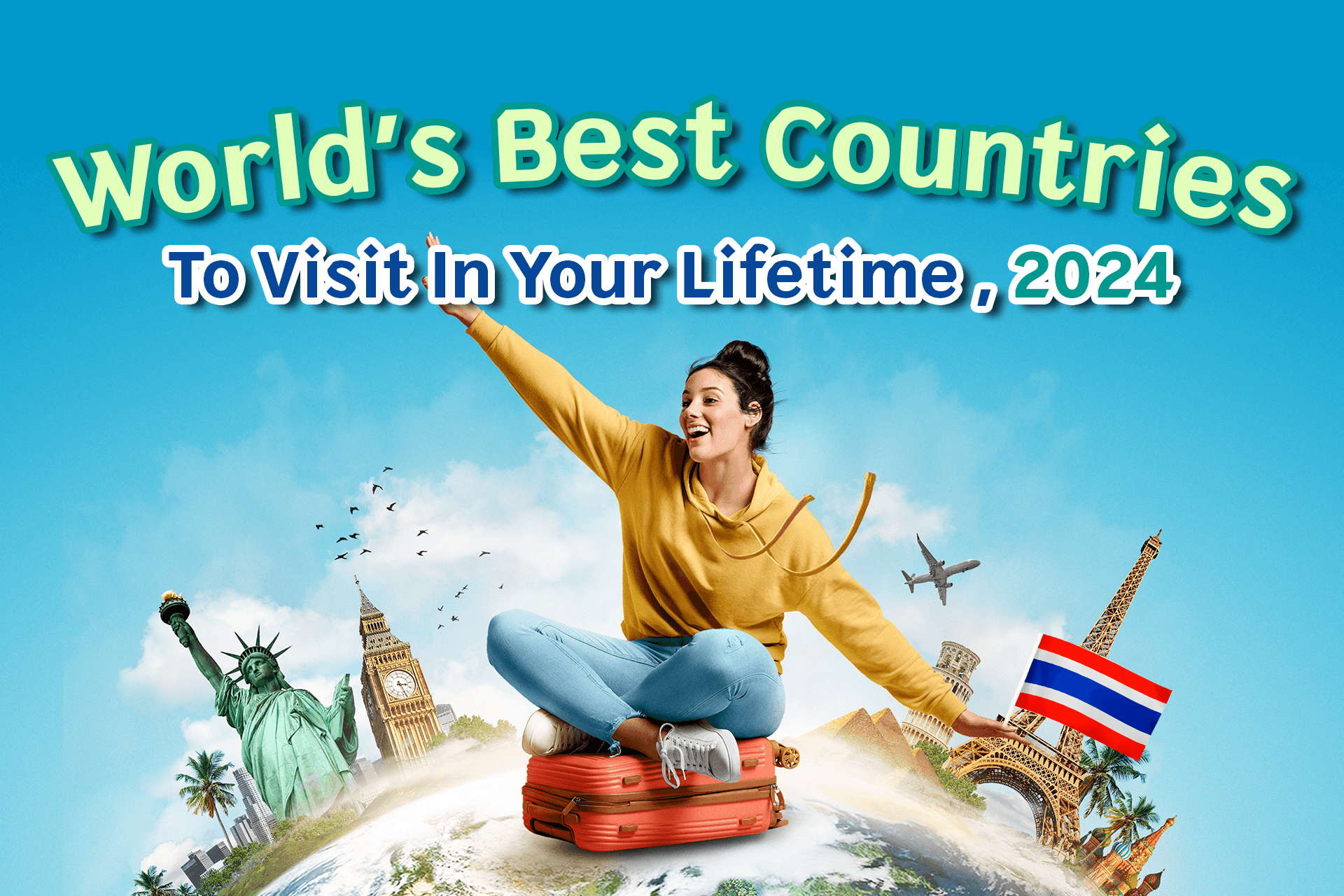 World’s Best Countries To Visit In Your Lifetime, 2024's featured image