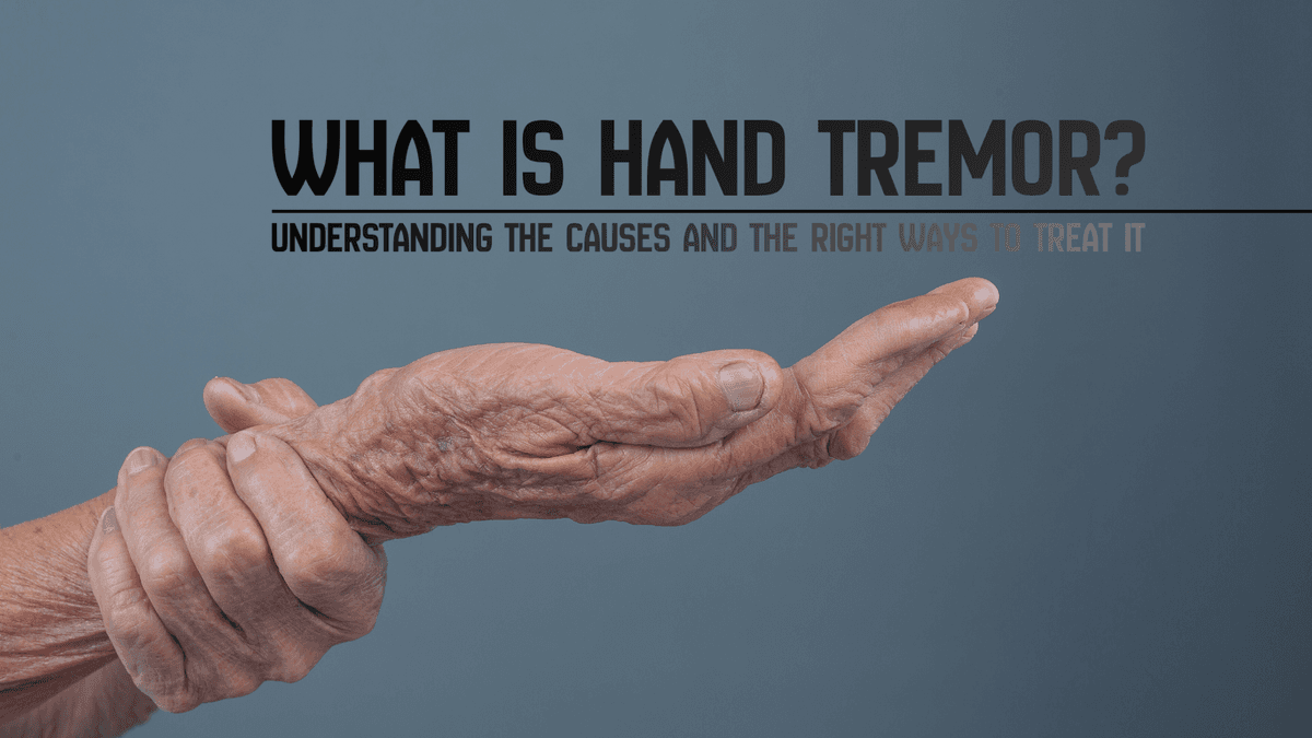 Apa Itu Tremor Tangan? Memahami Penyebab dan Cara Tepat Mengobatinya