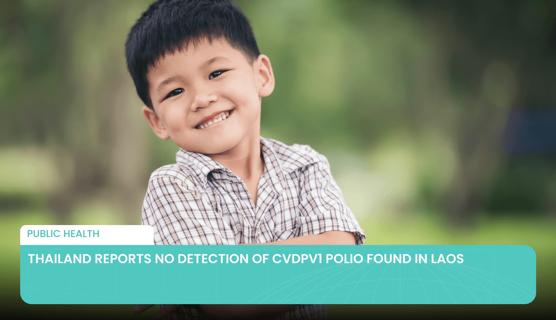 Thailand Reports No Detection of cVDPV1 Polio Found in Laos's featured image